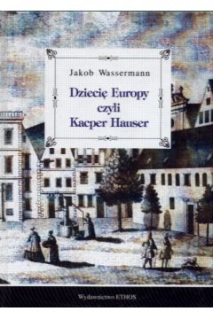 Okadka ksiki - Dzieci Europy czyli Kacper Hauser
