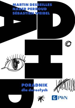 Okadka ksiki - ADHD. Poradnik dla dorosych