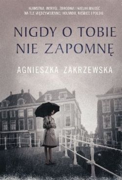Okadka ksiki - Nigdy o tobie nie zapomn