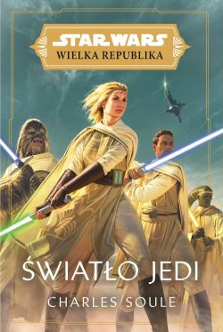 Okadka ksiki - Star Wars Wielka Republika. wiato Jedi