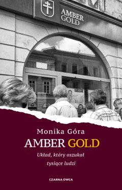 Okadka ksiki - Amber Gold. Ukad, ktry oszuka tysice ludzi