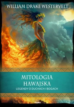 Okadka ksiki - Mitologia hawajska. Legendy o duchach i bogach