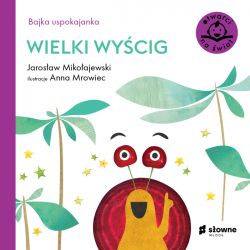 Okadka ksiki - Bajka uspokajanka. Wielki wycig