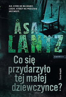 Okadka ksiki - Co si przydarzyo tej maej dziewczynce?