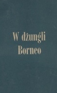 Okadka ksiki - W dungli Borneo