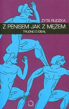 Okadka ksiki - Z penisem jak z mem. Trudno o idea
