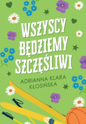 Okadka ksiki - Wszyscy bdziemy szczliwi