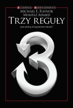 Okadka ksiki - Trzy reguy: Jak myl wyjtkowe firmy