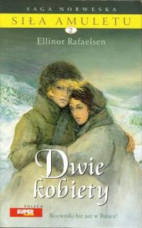 Okadka ksiki - Sia amuletu. Tom 2. Dwie kobiety