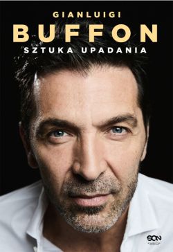 Okadka ksiki - Gianluigi Buffon. Sztuka upadania