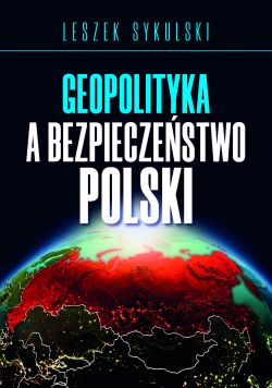 Okadka ksiki - Geopolityka a bezpieczestwo Polski