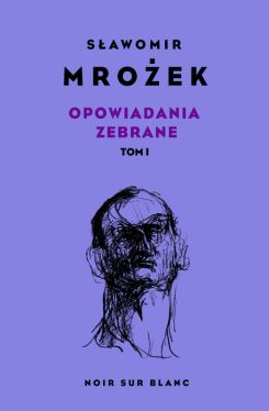 Okadka ksiki - Opowiadania zebrane. Tom 1