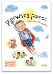 Okadka ksiki - Pierwsza pomoc. Ksika na wszelki wypadek. Poradnik dla dzieci