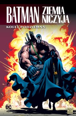 Okadka ksiki - Batman. Ziemia niczyja. Kolej podziemna. Tom 6