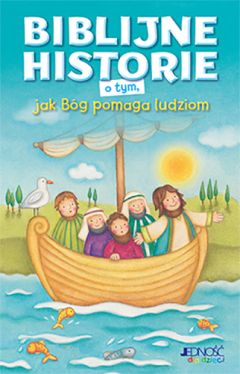 Okadka ksiki - Biblijne historie o tym, jak Bg pomaga ludziom