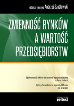 Okadka ksiki - Zmienno rynkw a warto przedsibiorstw