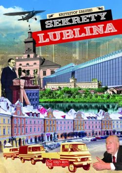 Okadka ksiki - Sekrety Lublina