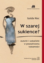Okadka ksiki - W szarej sukience - Aktorki i wokalistki w poszukiwaniu tosamoci