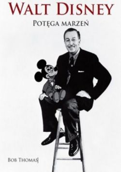 Okadka ksiki - Walt Disney. Potga marze