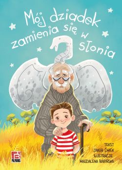 Okadka ksiki - Mj dziadek zamienia si w sonia