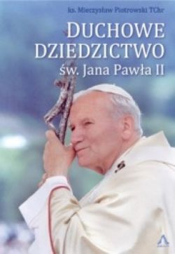 Okadka ksiki - Duchowe dziedzictwo w. Jana Pawa II