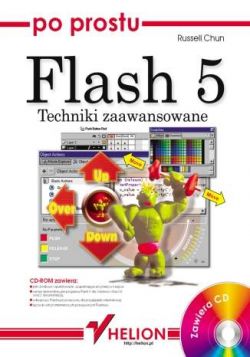 Okadka ksiki - Po prostu Flash 5. Techniki zaawansowane