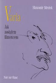 Okadka ksiki - Varia 2. Jak zostaem filmowcem 