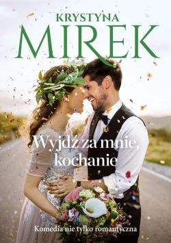 Okadka ksiki - Wyjd za mnie, kochanie