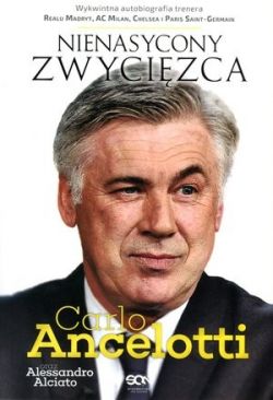 Okadka ksiki - Carlo Ancelotti. Nienasycony zwycizca