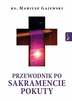 Okadka ksiki - Przewodnik po Sakramencie Pokuty