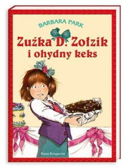 Okadka ksiki - Zuka D. Zozik i ohydny keks