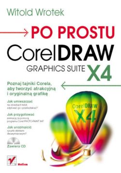 Okładka książki - Po prostu CorelDraw Graphics Suite X4