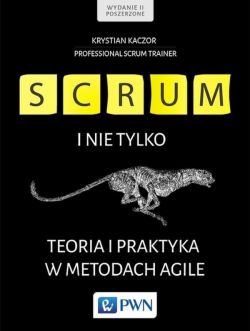 Okadka ksiki - Scrum i nie tylko. Teoria i praktyka w metodach Agile