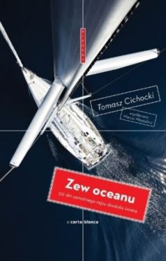 Okadka ksiki - Zew oceanu. 312 dni samotnego rejsu dookoa wiata