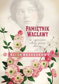 Okadka ksiki - Pamitnik Wacawy. Ze wspomnie modej panny uoony