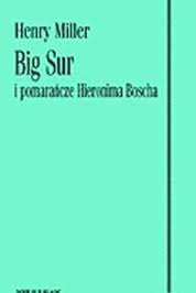 Okadka ksiki - Big Sur i pomaracze Hieronima Boscha