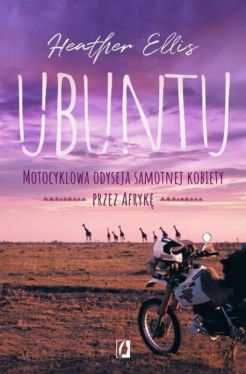 Okadka ksiki - Ubuntu. Motocyklowa odyseja samotnej kobiety przez Afryk 