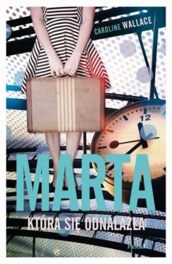Okładka książki - Marta, która się odnalazła