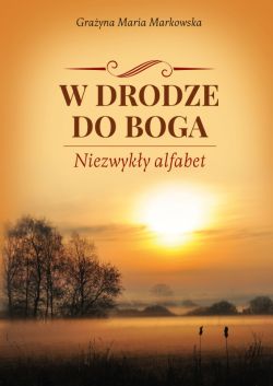 Okadka ksiki - W drodze do Boga. Niezwyky alfabet
