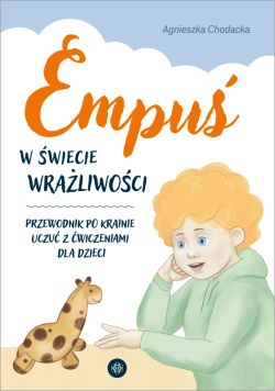 Okadka ksiki - Empu w wiecie wraliwoci. Przewodnik po krainie uczu z wiczeniami dla dzieci