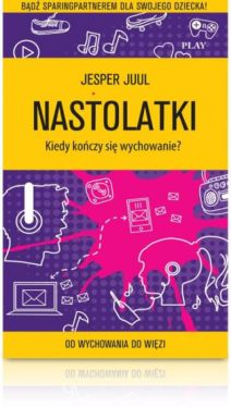 Okadka ksiki - Nastolatki. Kiedy koczy si wychowanie?