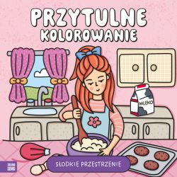Okadka ksiki - Przytulne kolorowanie. Sodkie przestrzenie