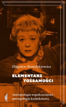 Okadka ksiki - Elementarz tosamoci. Antropologia wspczesnoci - Antropologia kontekstowa