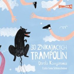 Okadka ksiki - 30 znikajcych trampolin (audiobook)