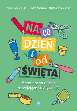 Okadka ksiki - Na co dzie i od wita. Materiay na zajcia rozwijajce kreatywno
