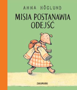 Okadka ksiki - Misia i Kostek (#2). Misia postanawia odej