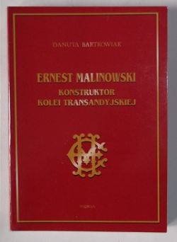 Okadka ksiki - Ernest Malinowski konstruktor kolei transandyjskiej