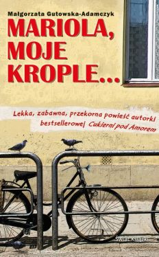 Okadka ksiki - Mariola, moje krople