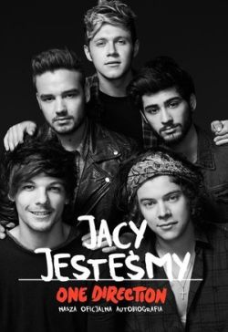 Okadka ksiki - Jacy jestemy. One Direction. Nasza oficjalna autobiografia 
