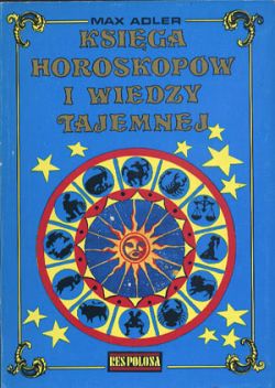 Okadka ksiki - Ksiga horoskopw i wiedzy tajemnej